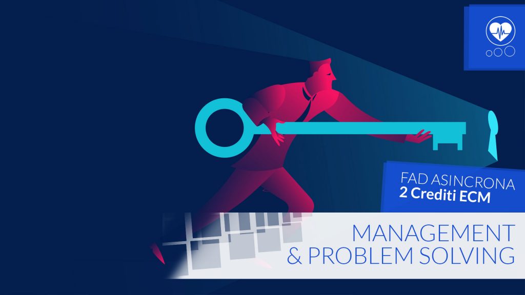 Corso FAD asincrona Management & Problem Solving – 2 ECM